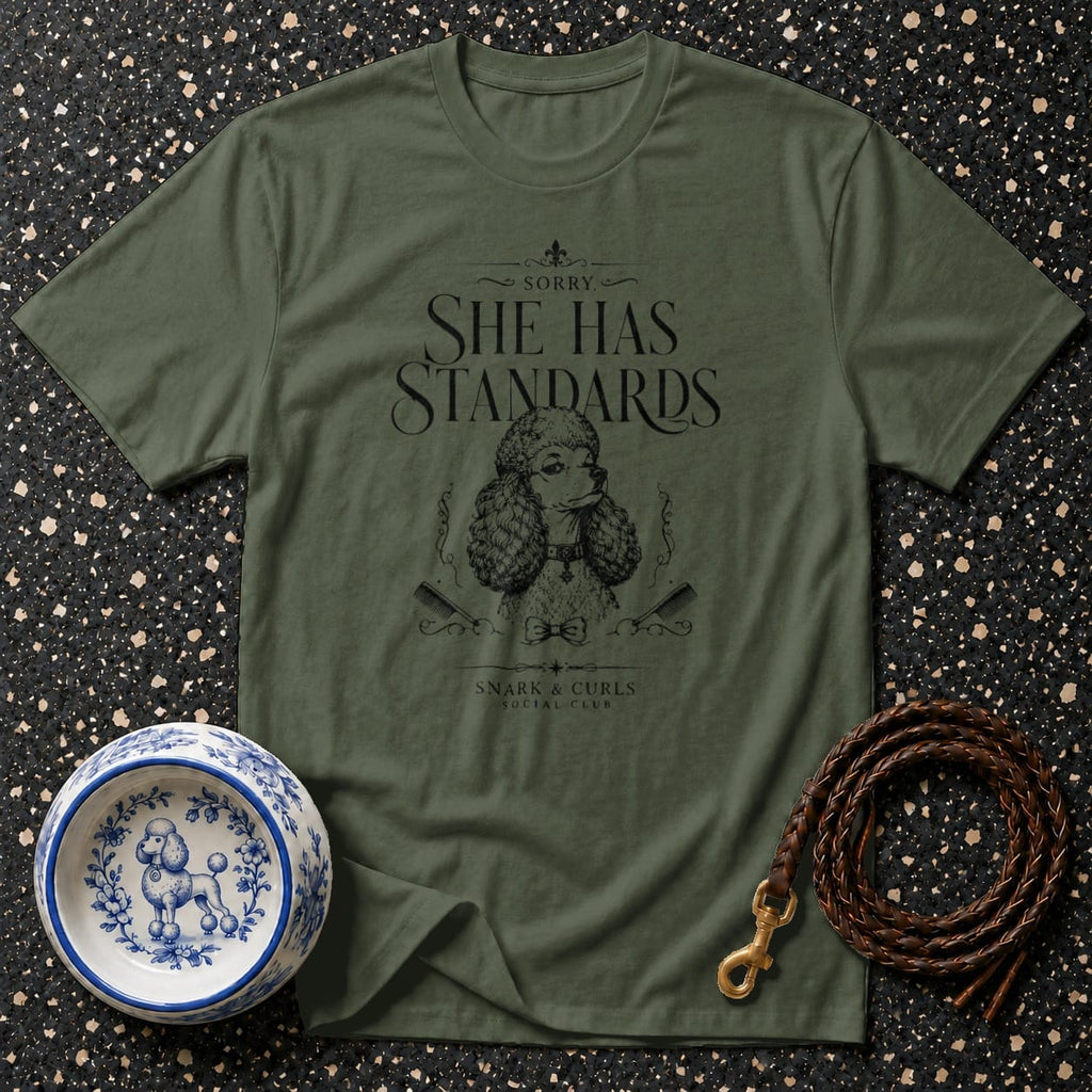 Green t-shirt with "Sorry She Has Standards" text and poodle graphic.