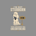 Humorous Poodle Logic Premium T-Shirt Funny Poodle T-Shirt | I'm Not Stubborn Dog Tee