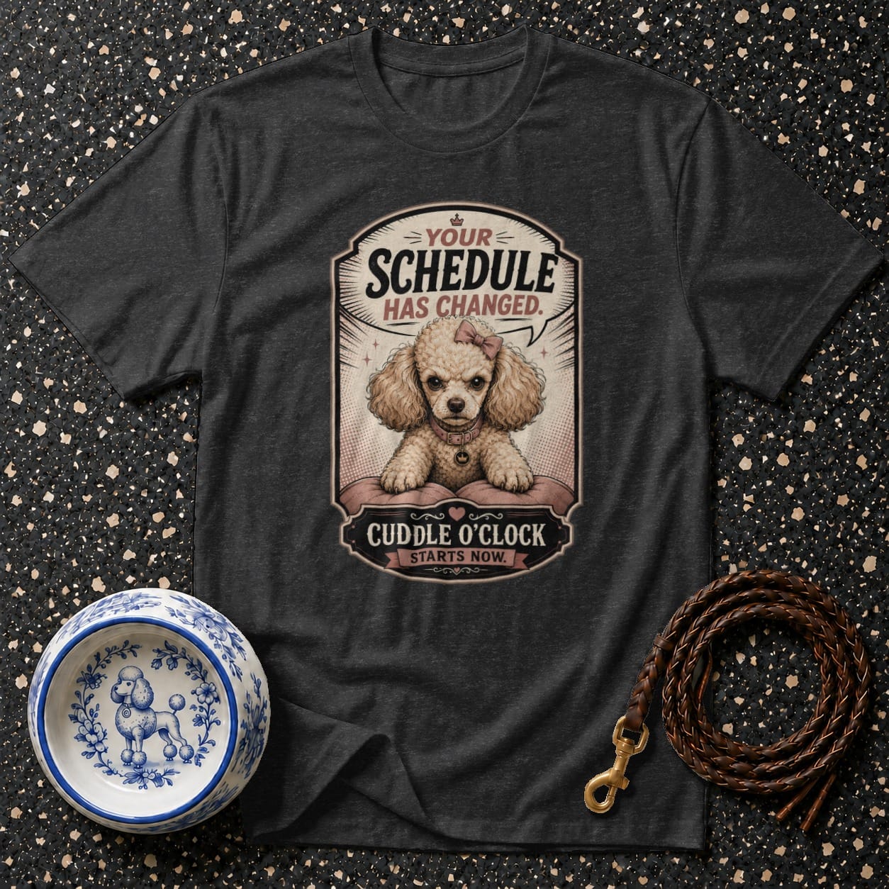 Dark gray t-shirt with poodle graphic saying "Your Schedule Has Changed. Cuddle O'Clock Starts Now."
