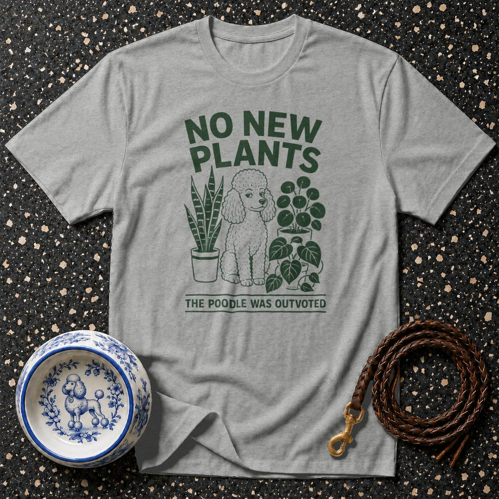 Grey t-shirt with green text "No New Plants" and a poodle illustration.