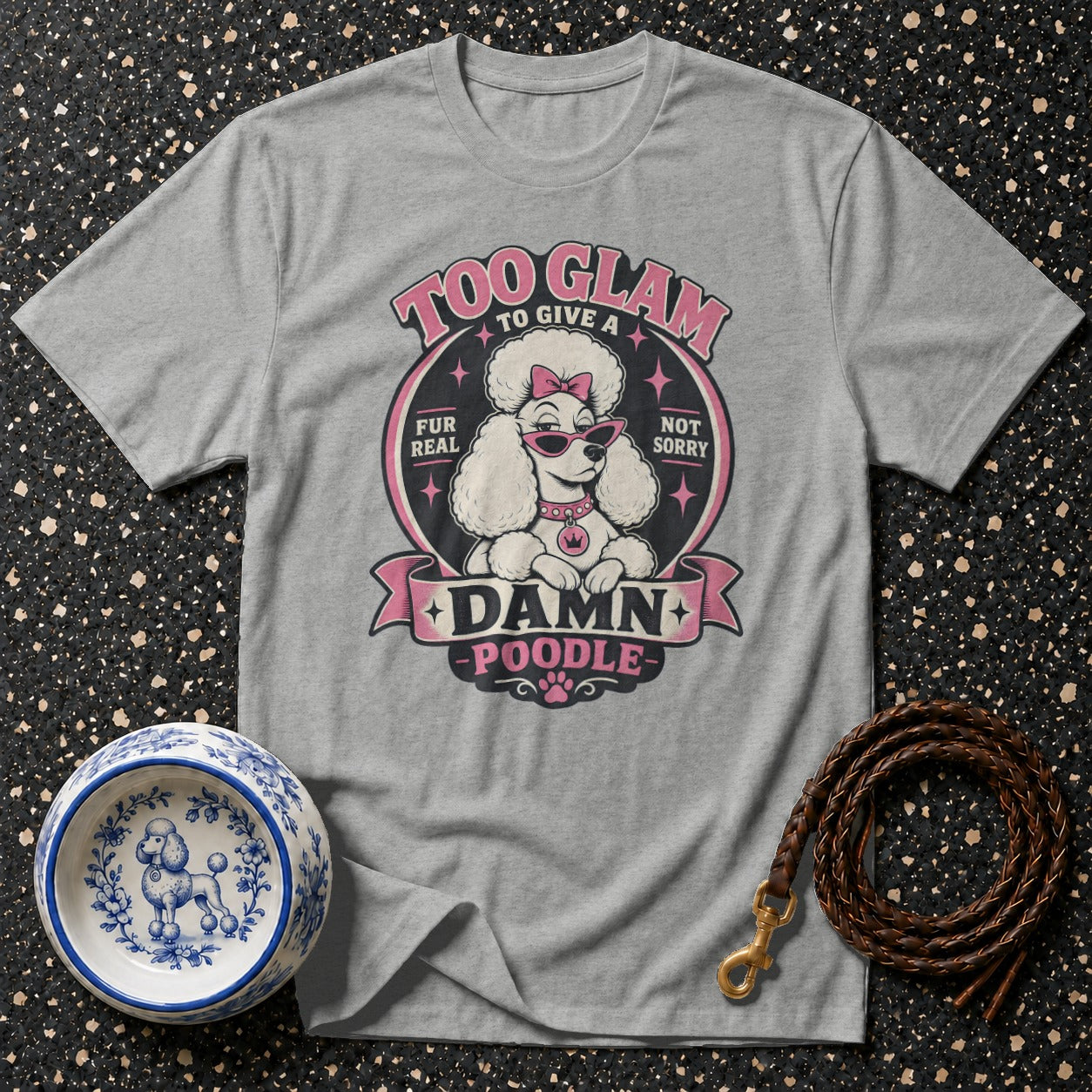 Gray t-shirt with "Too Glam To Give A Damn Poodle" design featuring a poodle in sunglasses.