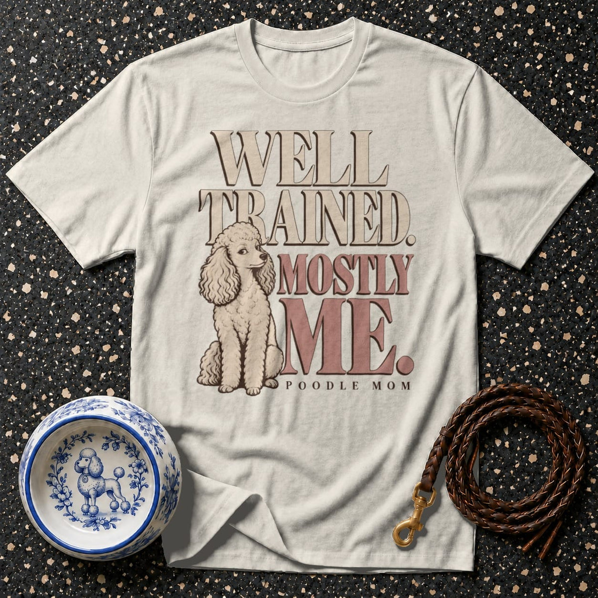 T-shirt Well Trained Poodle Mom T-Shirt Poodle Mom T-Shirt | Well Trained Mostly Me