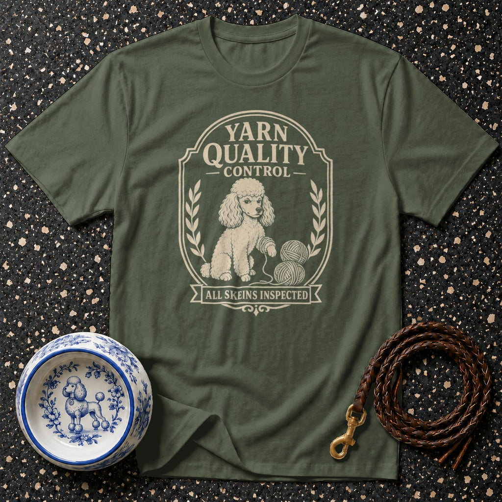 Green t-shirt with poodle graphic reading "Yarn Quality Control, All Skeins Inspected".