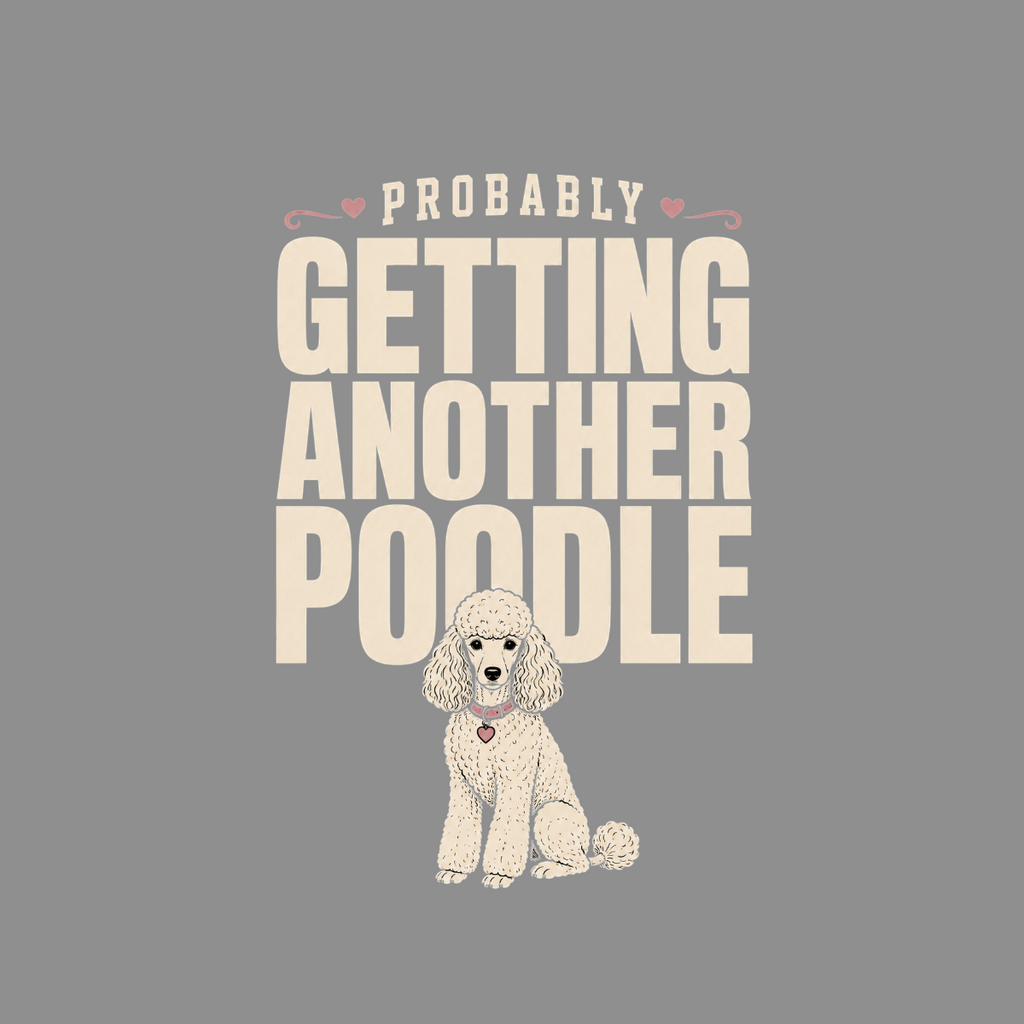 Probably getting another poodle text with white poodle illustration.
