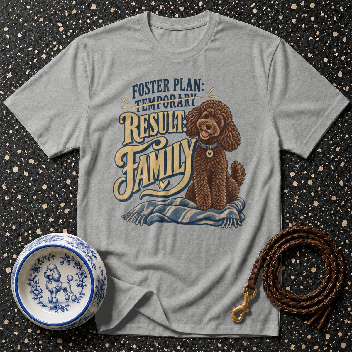 Foster Fail Poodle T-Shirt