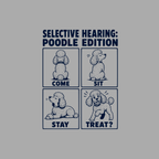 T-shirt Poodle's Selective Hearing T-Shirt Poodle Edition Selective Hearing T-Shirt | Dog Lover Gift