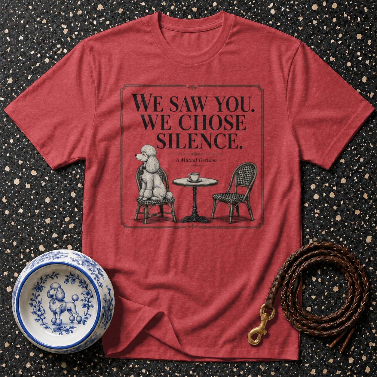 Red t-shirt with graphic: "WE SAW YOU. WE CHOSE SILENCE. A Mutual Decision."