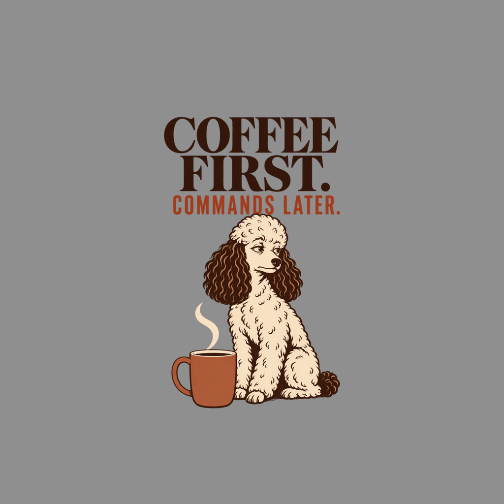T-shirt Coffee First Poodle T-Shirt Coffee First Poodle T-Shirt | Premium Dog Apparel