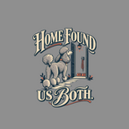 Home Found Us Both Poodle T-Shirt