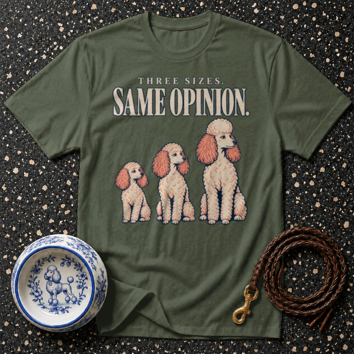 T-shirt Poodle Same Opinion T-Shirt Poodle "Three Sizes. Same Opinion." T-Shirt | Premium Appare