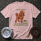 Pink t-shirt with a poodle illustration and text "TODAY'S SPECIAL: APPARENTLY NOT.".