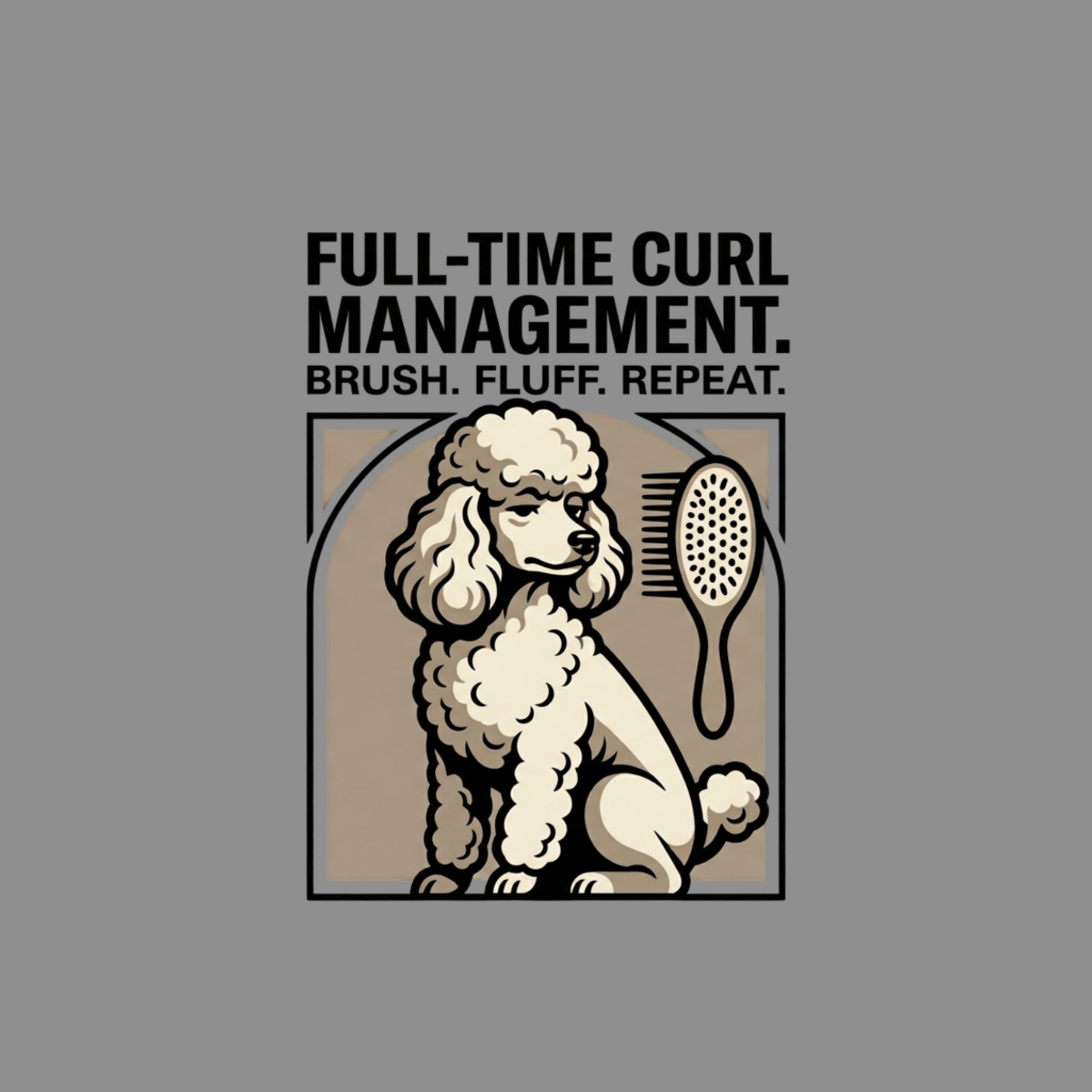 Illustration of poodle with brush and text "FULL-TIME CURL MANAGEMENT."
