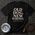 Old Dog, New Schemes Poodle T-Shirt Old Dog New Schemes T-Shirt | Poodles Never Retire