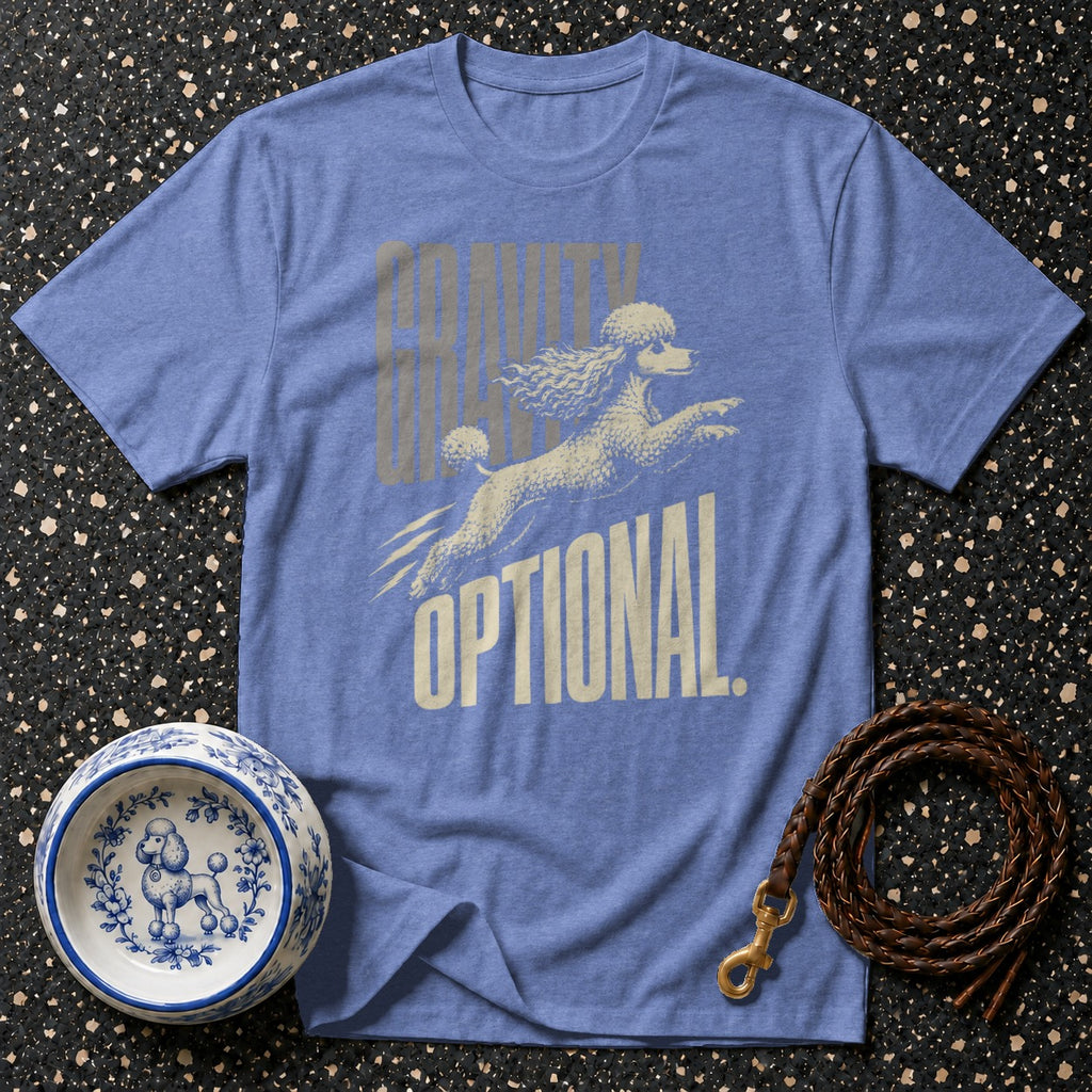 Blue t-shirt with "GRAVITY IS OPTIONAL" text and a leaping poodle graphic.
