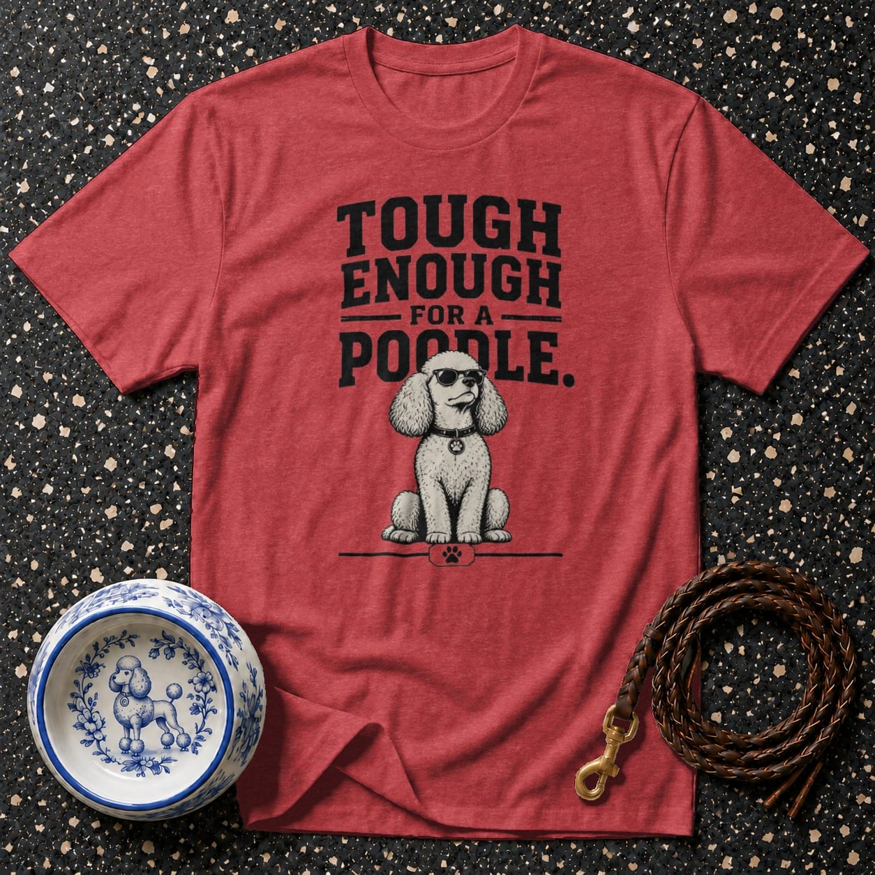 Red t-shirt with "Tough Enough For A Poodle" text and poodle graphic.