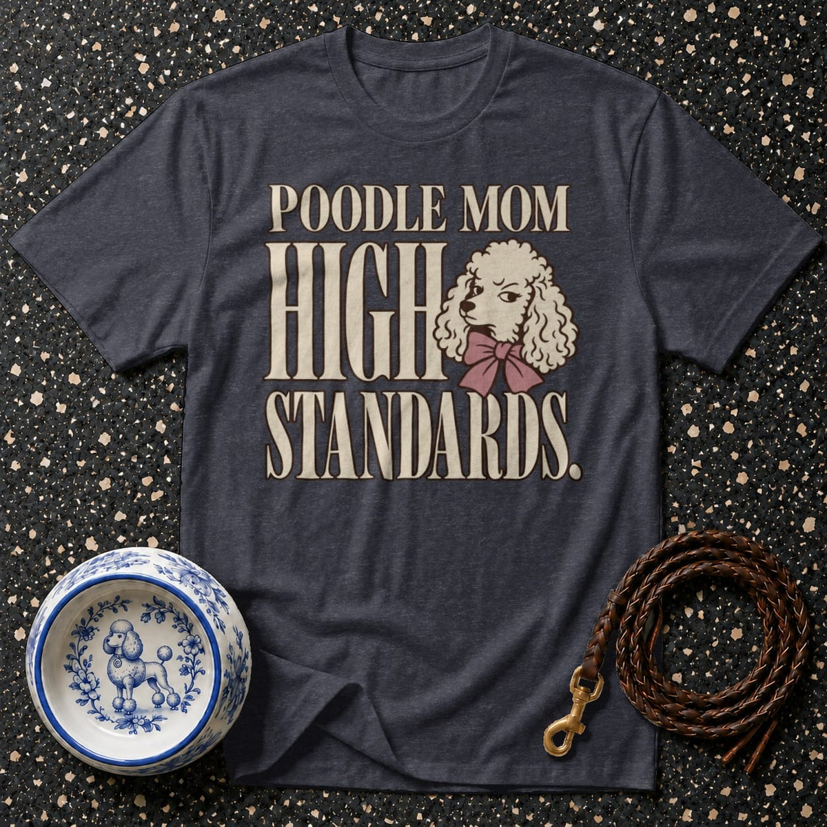 T-shirt Poodle Mom High Standards T-Shirt Poodle Mom High Standards T-Shirt | Dog Lover Gifts