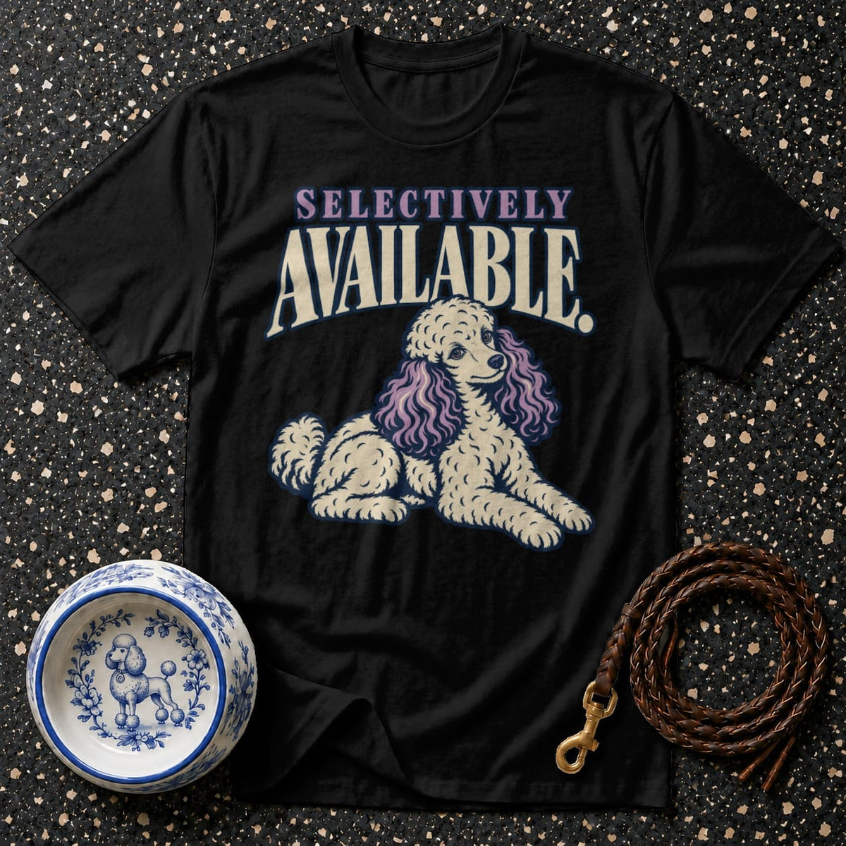 T-shirt Selectively Available Poodle T-Shirt Selectively Available Poodle T-Shirt | Novelty Tee