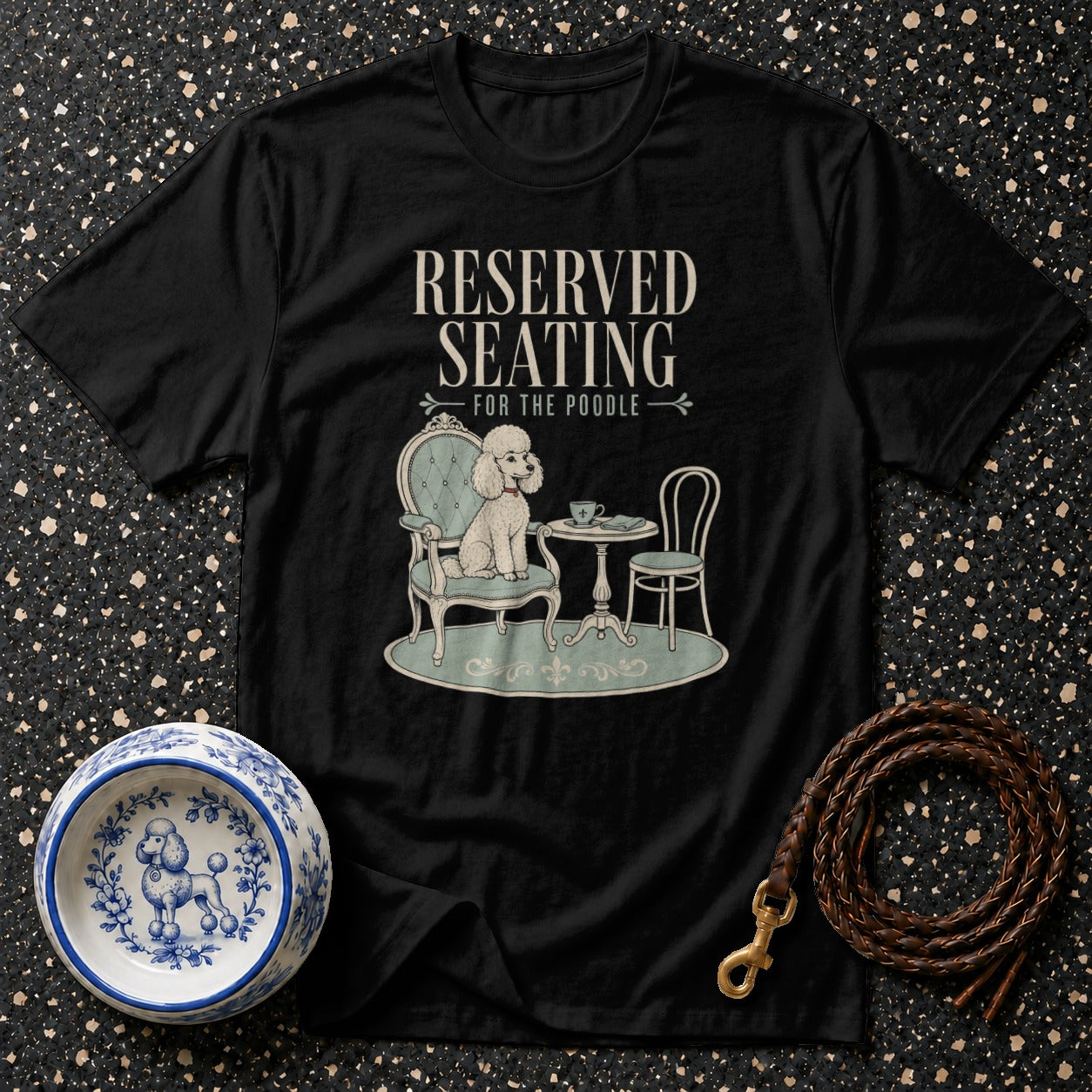 Black t-shirt with "RESERVED SEATING FOR THE POODLE" text and poodle illustration.