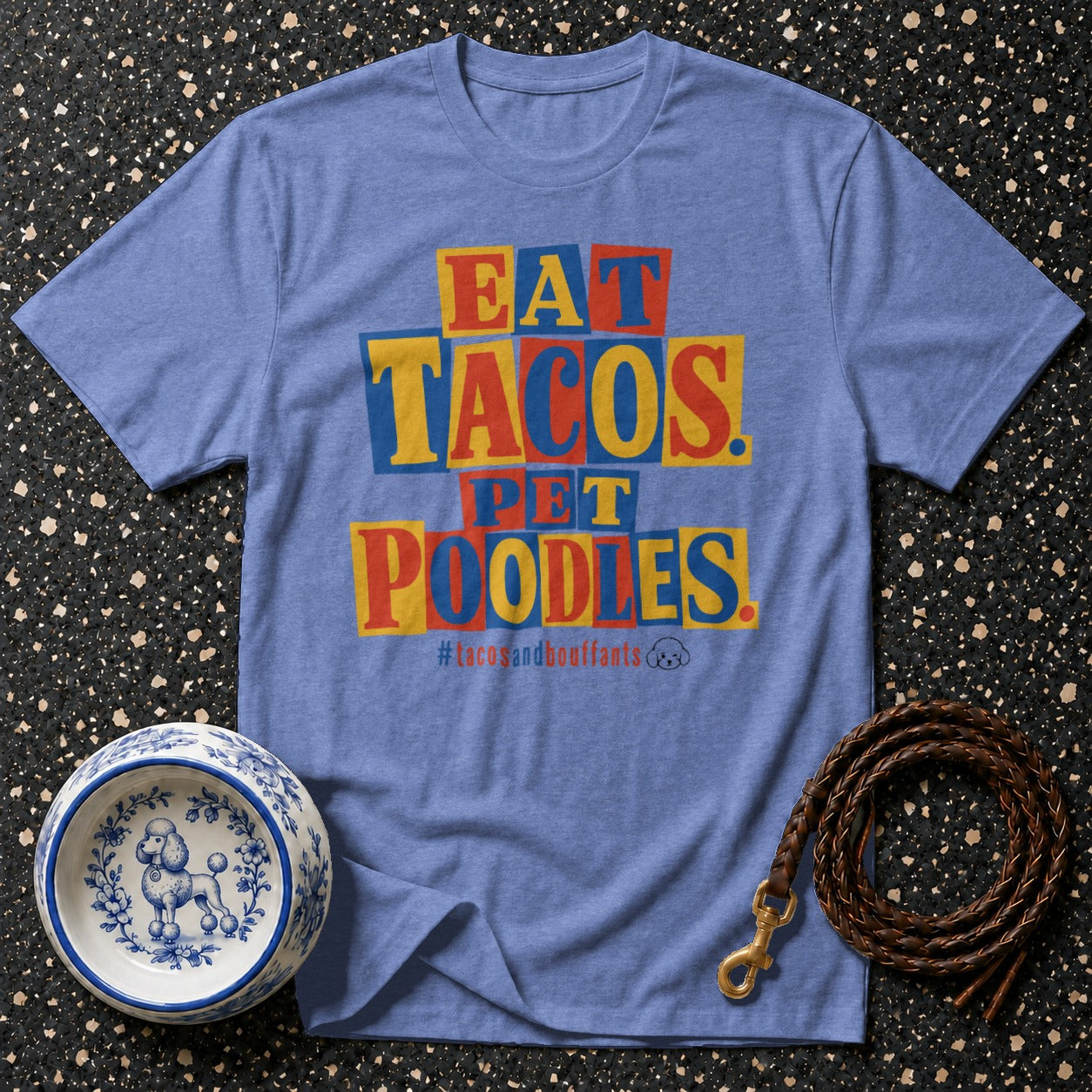 Blue t-shirt with "Eat Tacos Pet Poodles" text and hashtag.