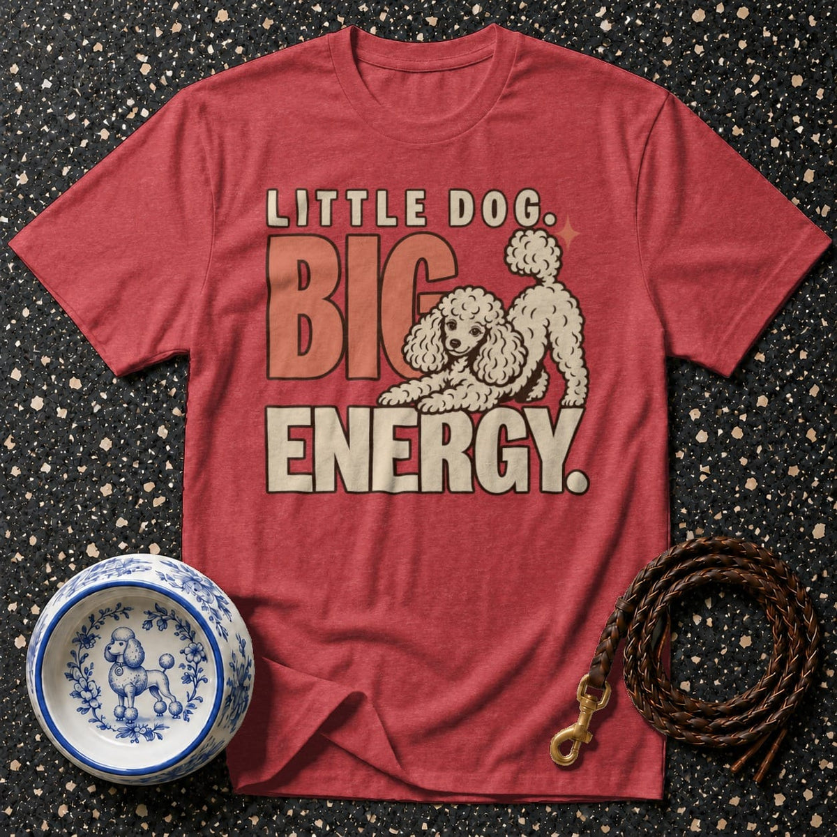 T-shirt Little Dog Big Energy Poodle T-Shirt Little Dog Big Energy T-Shirt | Poodle Lover Gift