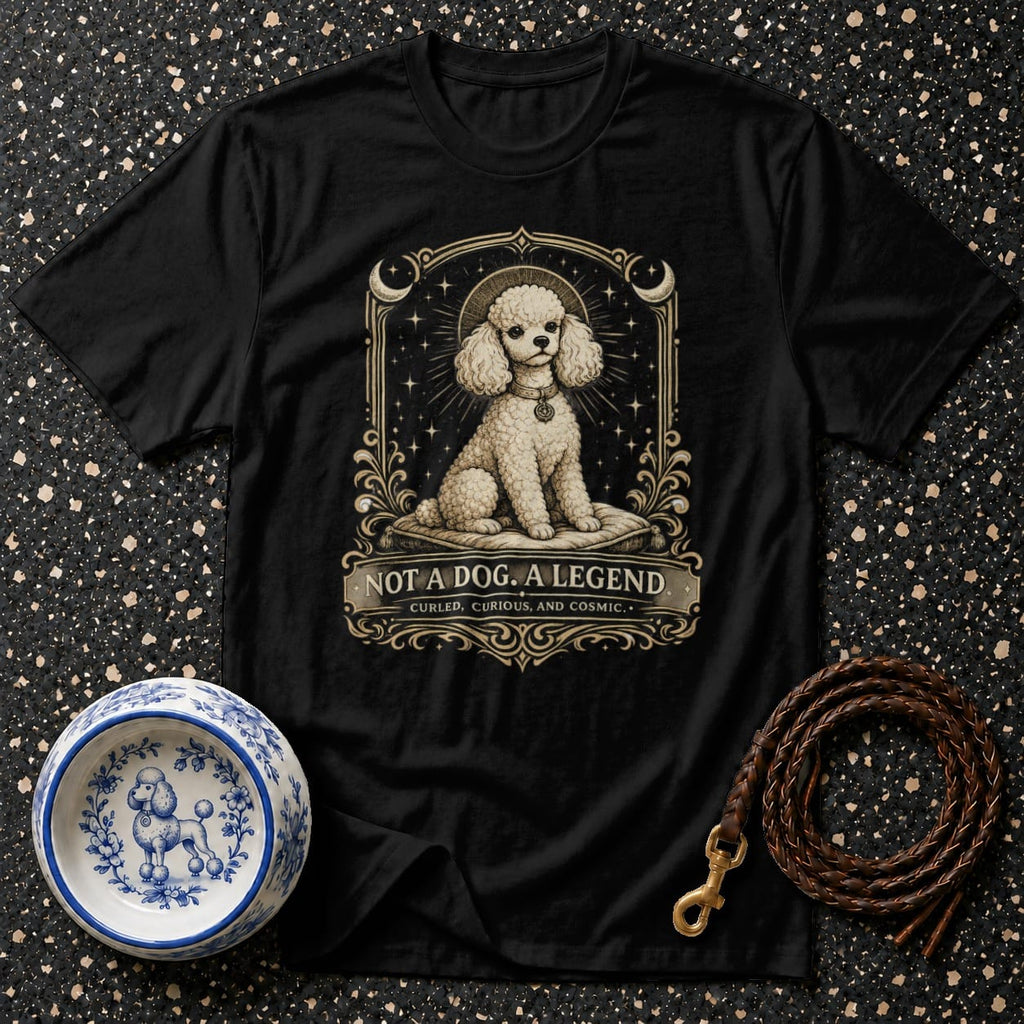 Black t-shirt with a stylized poodle design and text "Not a Dog. A Legend."