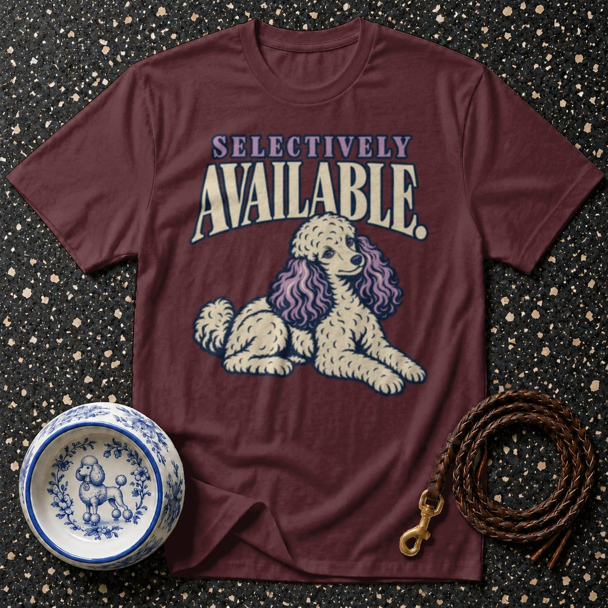 T-shirt Selectively Available Poodle T-Shirt Selectively Available Poodle T-Shirt | Novelty Tee