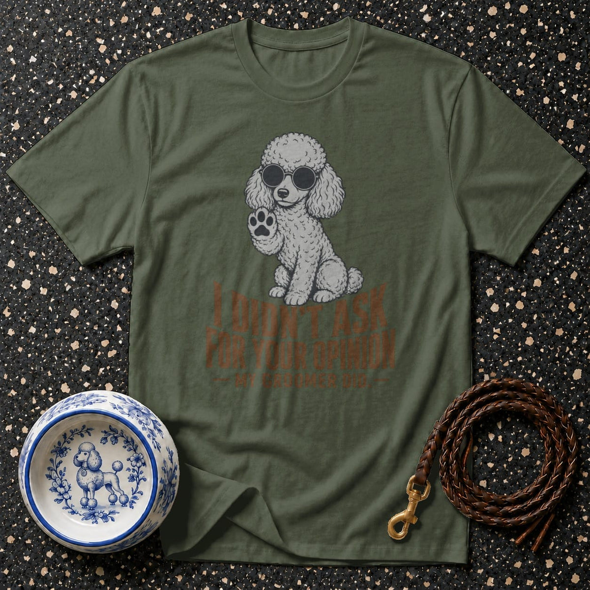 Green t-shirt with poodle graphic and text "I didn't ask for your opinion, my brookie did."