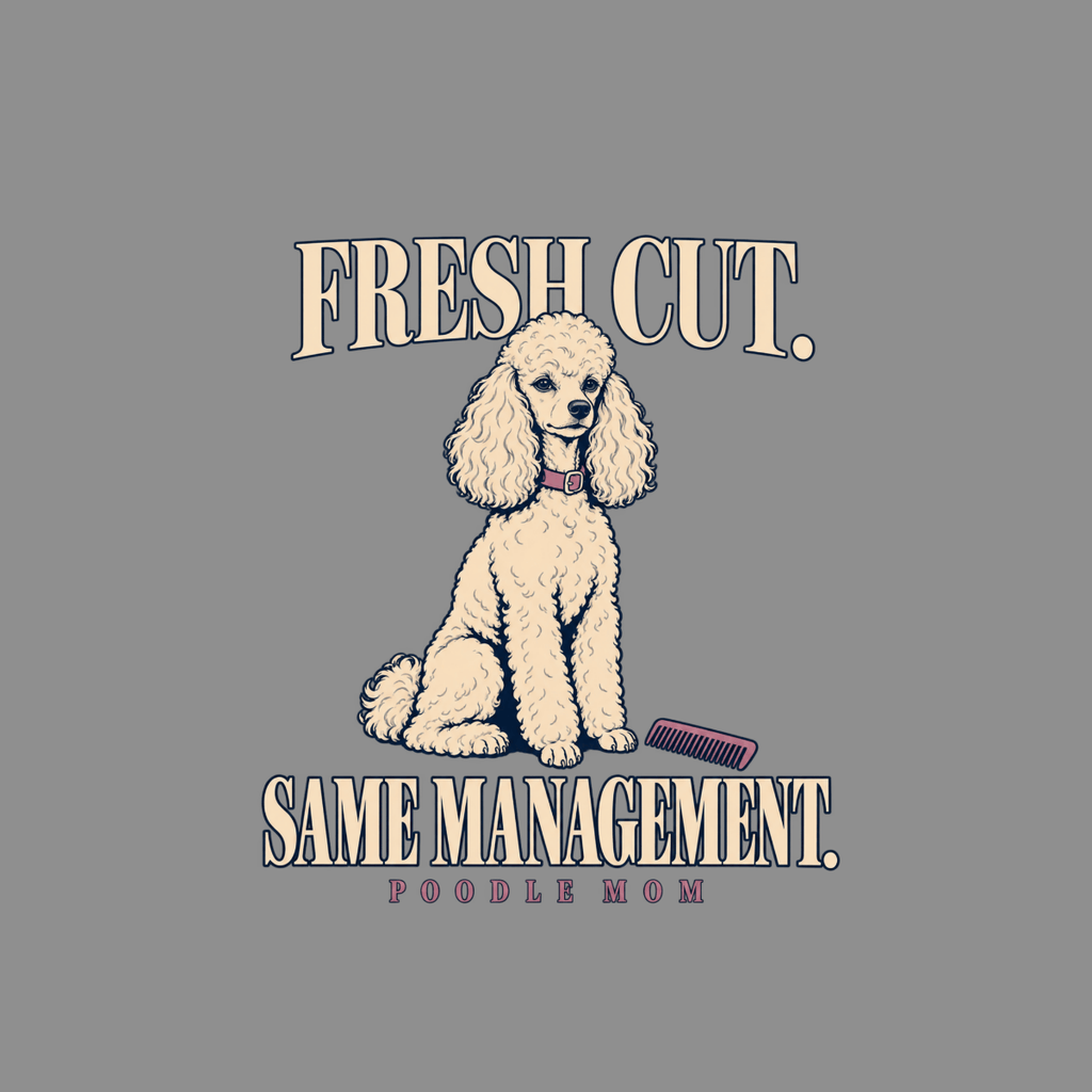 T-shirt Fresh Cut Poodle Mom T-Shirt Poodle Mom T-Shirt | Fresh Cut, Same Management