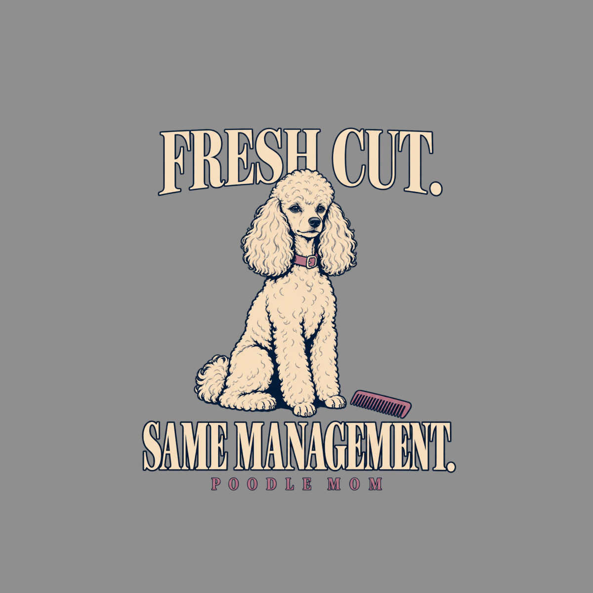 T-shirt Fresh Cut Poodle Mom T-Shirt Poodle Mom T-Shirt | Fresh Cut, Same Management