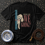 T-shirt Curious Poodle T-Shirt Poodle T-Shirt | Where Are We Going? Dog Lover Tee