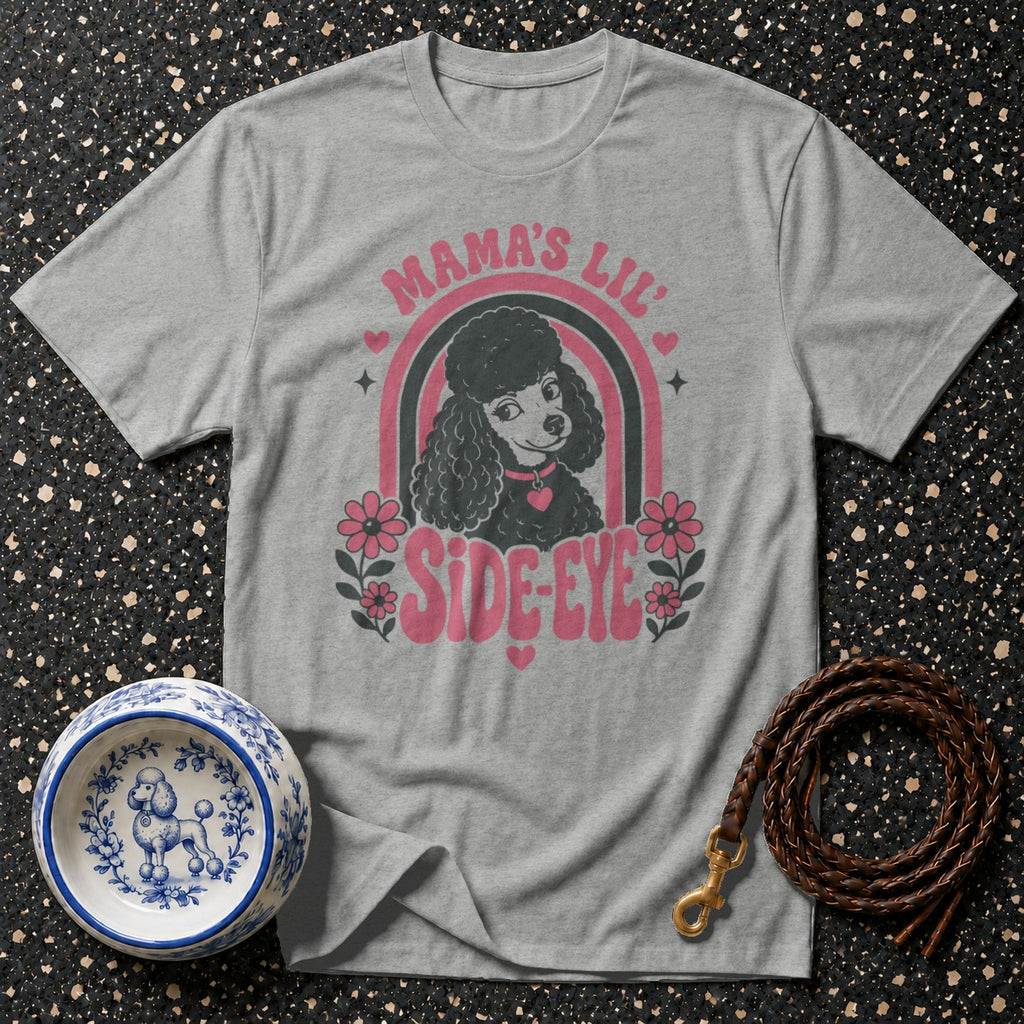 Gray t-shirt with black poodle graphic and text "Mama's Lil Side-Eye".