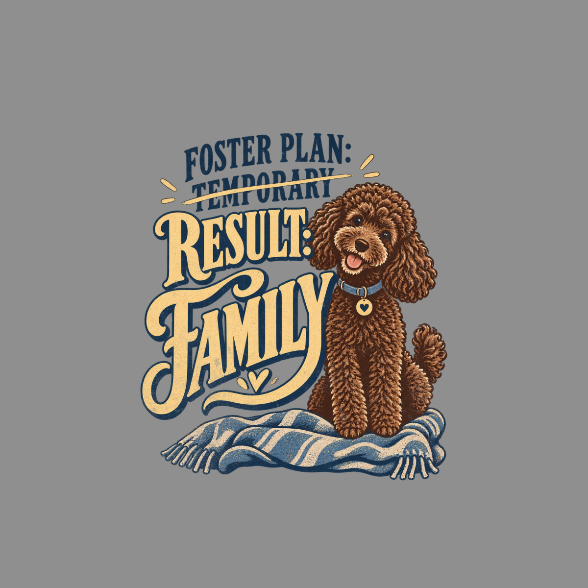 Foster Fail Poodle T-Shirt