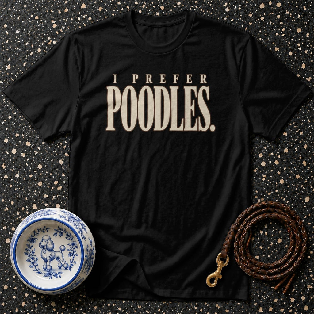 I Prefer Poodles Vintage T-Shirt I Prefer Poodles T-Shirt | Poodle Lover Apparel