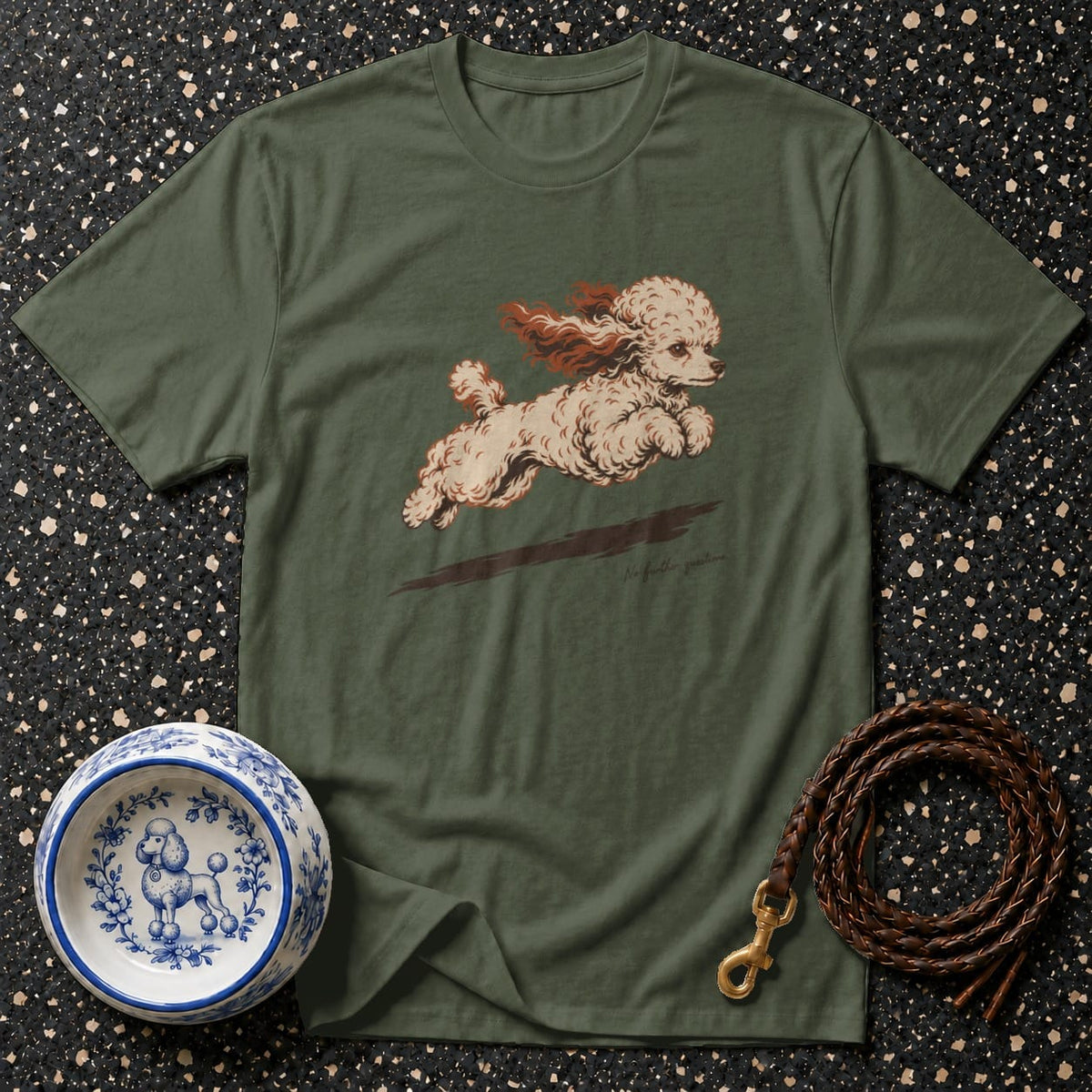 T-shirt with a running poodle illustration and text "No further questions."