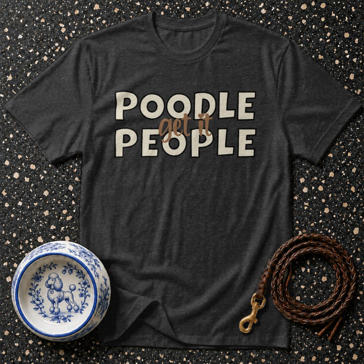 T-shirt Poodle People Get It Graphic T-Shirt Poodle People T-Shirt | Dog Lover Apparel