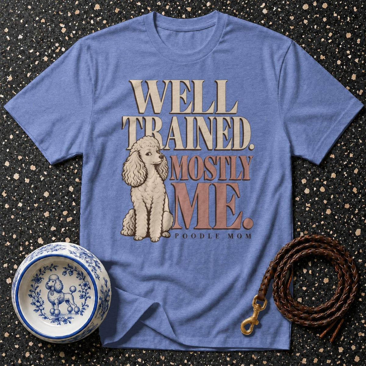 T-shirt Well Trained Poodle Mom T-Shirt Poodle Mom T-Shirt | Well Trained Mostly Me