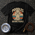 T-shirt Poodles Before People T-Shirt Poodles Before People T-Shirt | Premium Dog Apparel