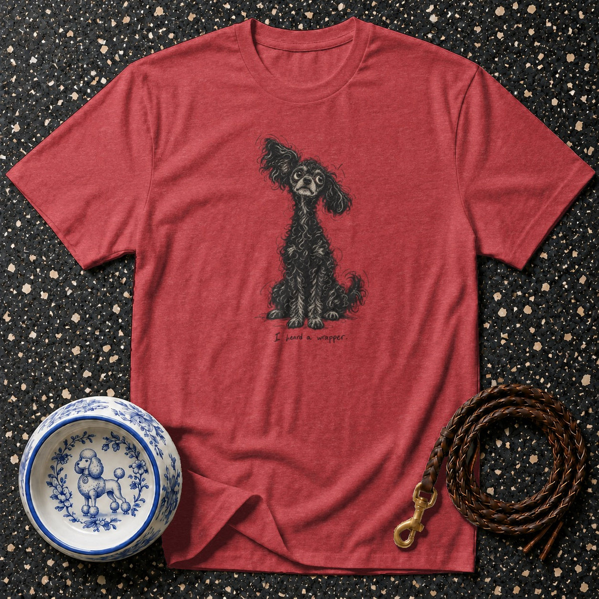 I Heard A Wrapper Poodle T-Shirt