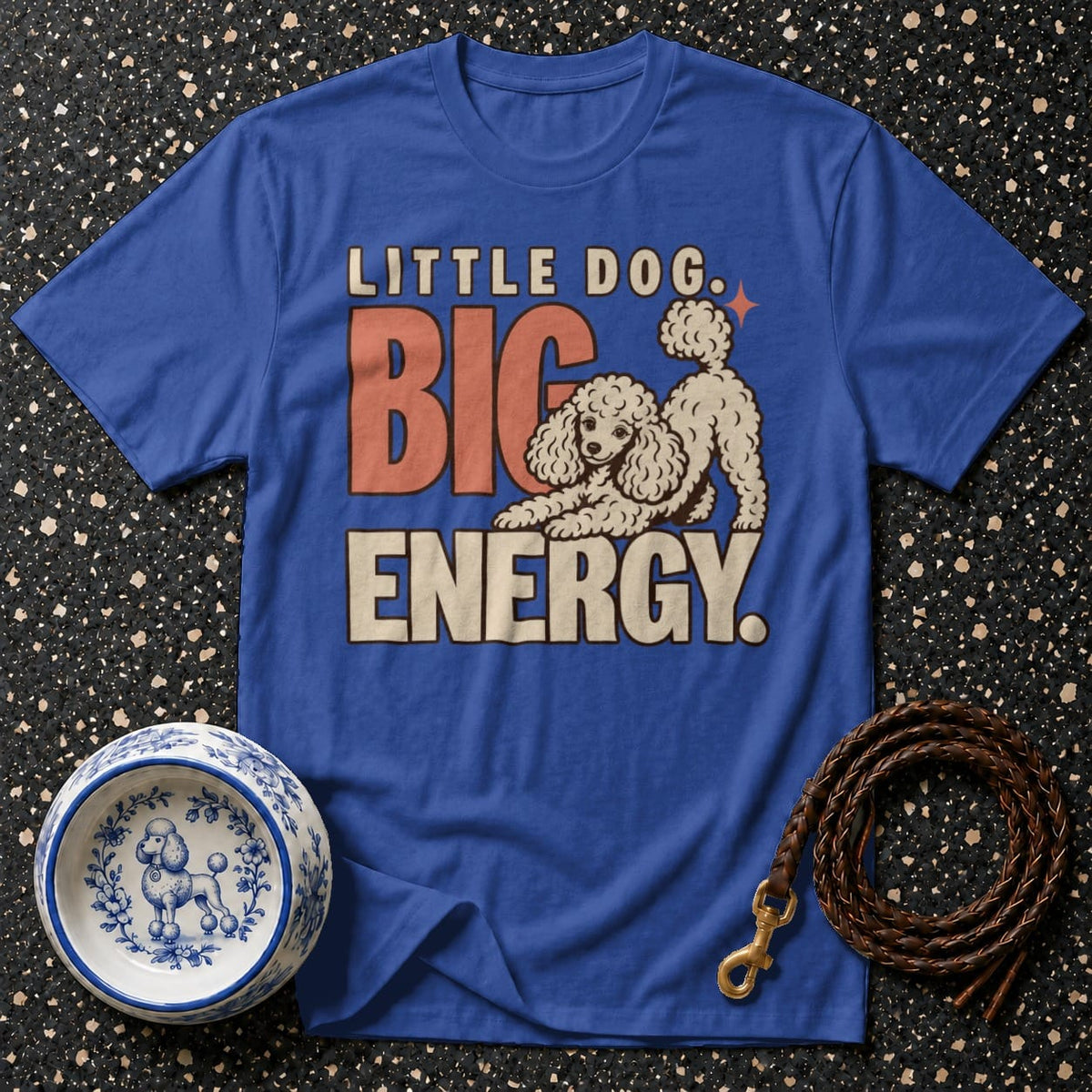 T-shirt Little Dog Big Energy Poodle T-Shirt Little Dog Big Energy T-Shirt | Poodle Lover Gift