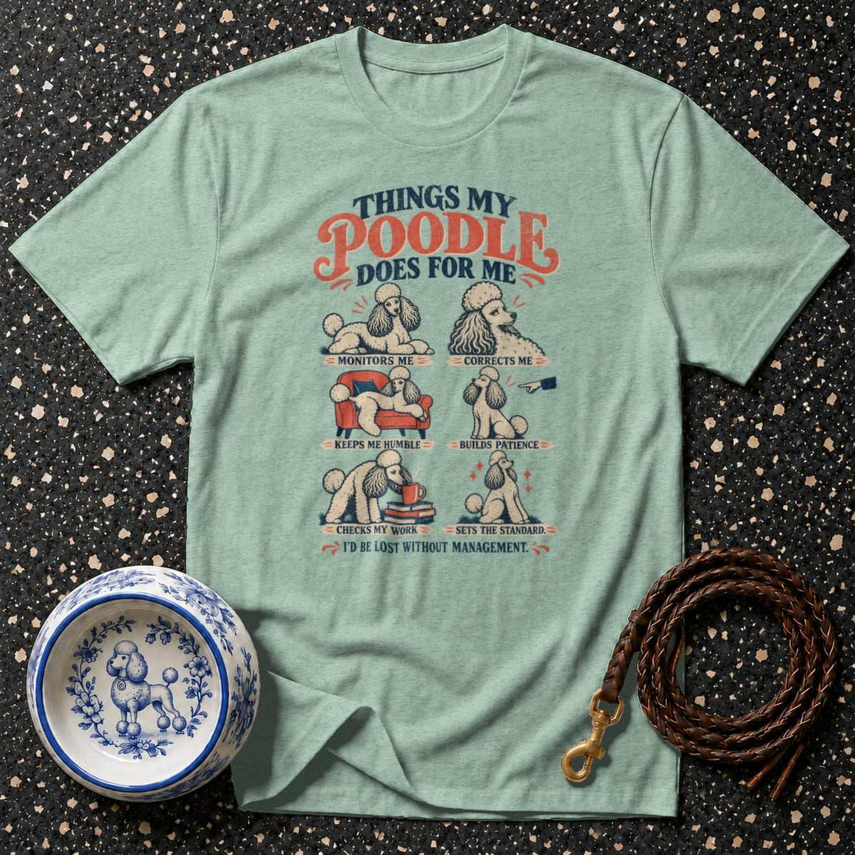 T-shirt with "Things My Poodle Does For Me" text and six poodle illustrations.