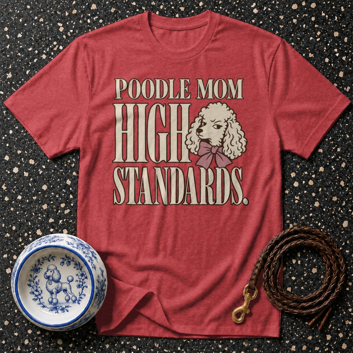 T-shirt Poodle Mom High Standards T-Shirt Poodle Mom High Standards T-Shirt | Dog Lover Gifts