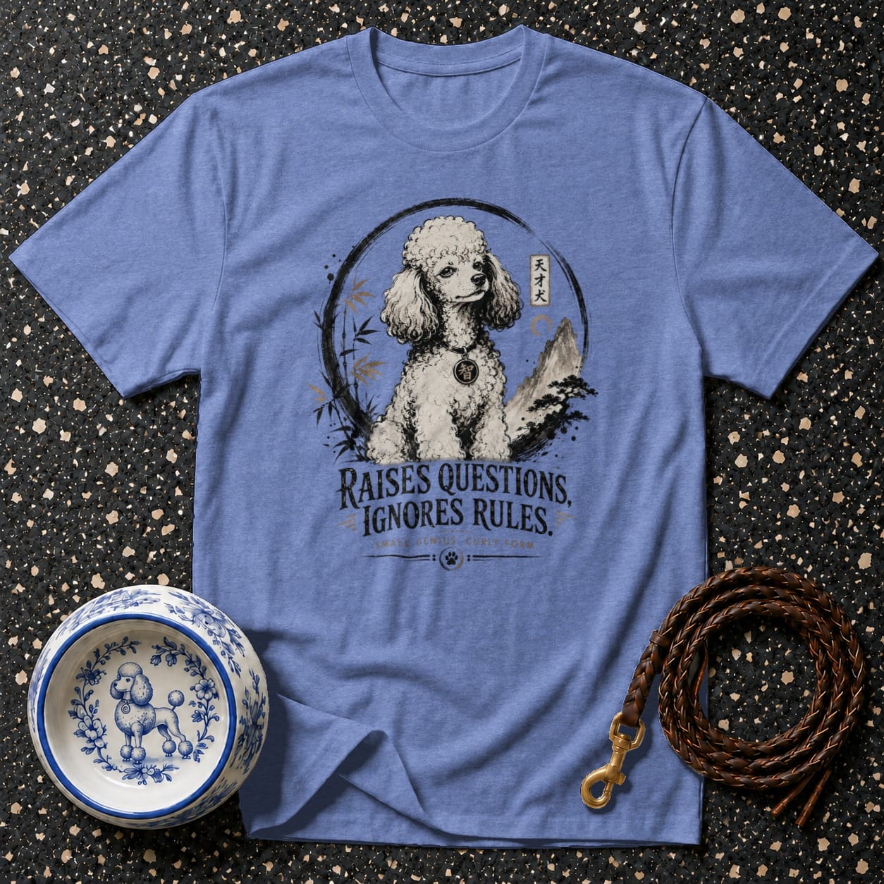 Blue t-shirt with poodle graphic and text "Raises Questions, Ignores Rules."