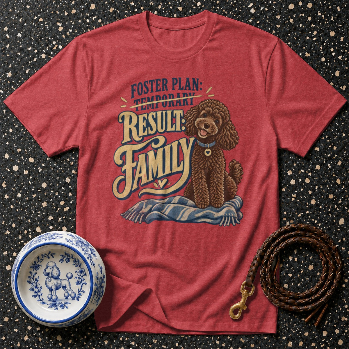 Foster Fail Poodle T-Shirt