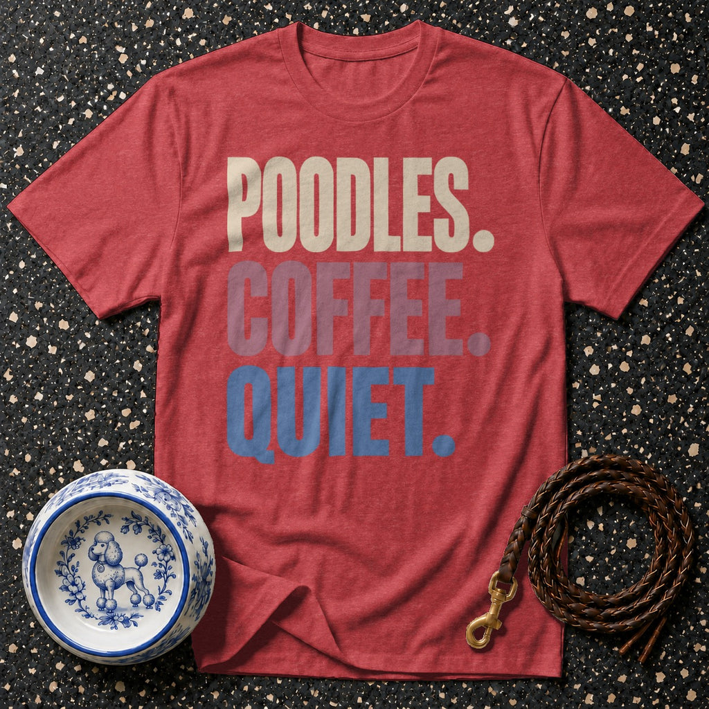 Red t-shirt with "Poodles. Coffee. Quiet." text, dog bowl, and leash.