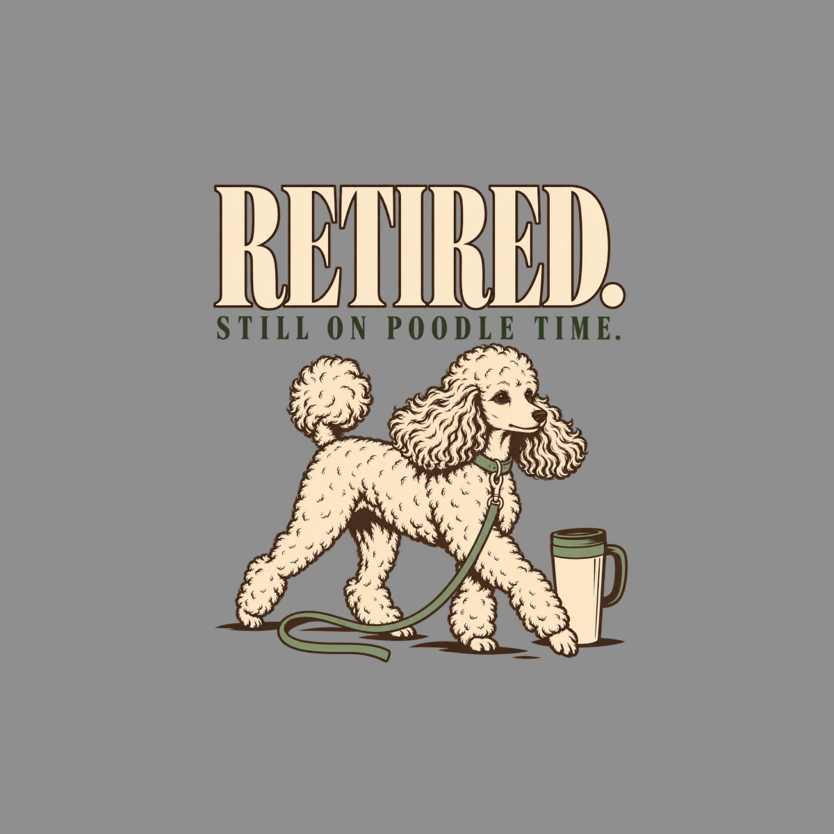 T-shirt Retired On Poodle Time T-Shirt Retired Poodle T-Shirt | Poodle Mom Gift