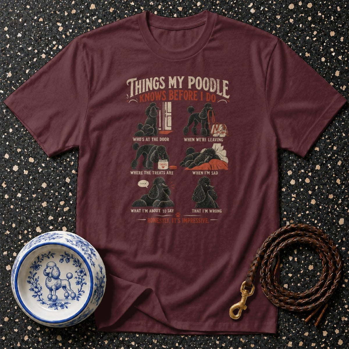 Maroon t-shirt with "Things My Poodle Knows Before I Do" graphic.