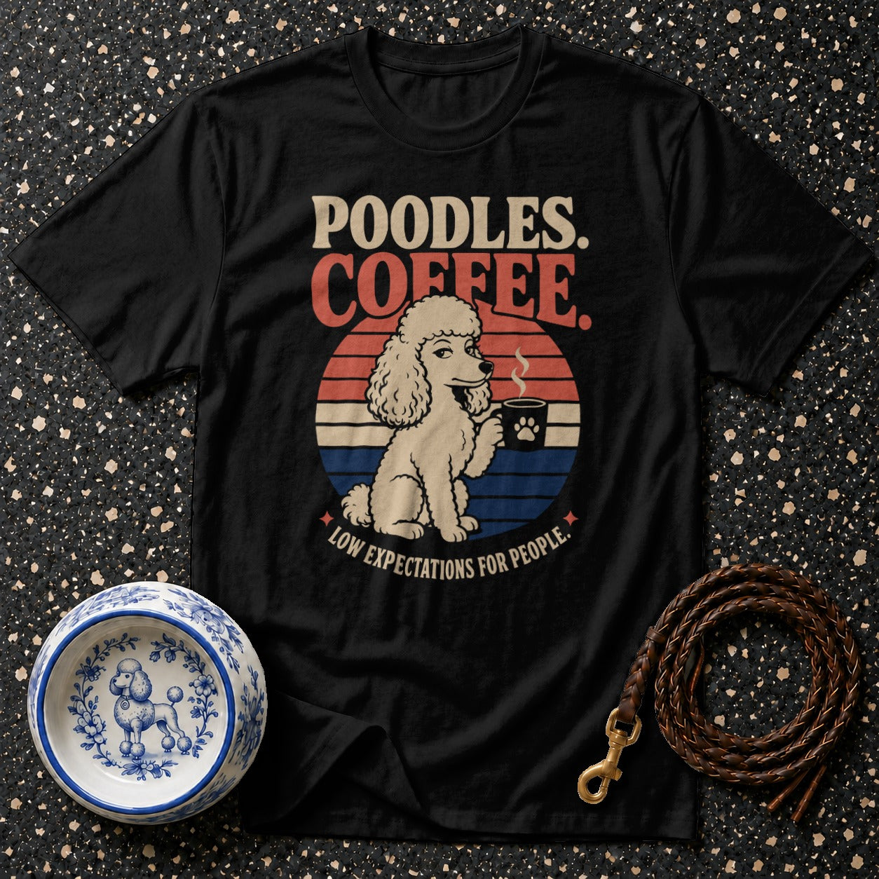 Black t-shirt with "Poodles. Coffee. Low Expectations for People." text and a poodle drinking coffee.