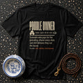 T-shirt Poodle Owner Defined | Humorous T-Shirt Poodle Owner Definition T-Shirt | Premium Dog Apparel