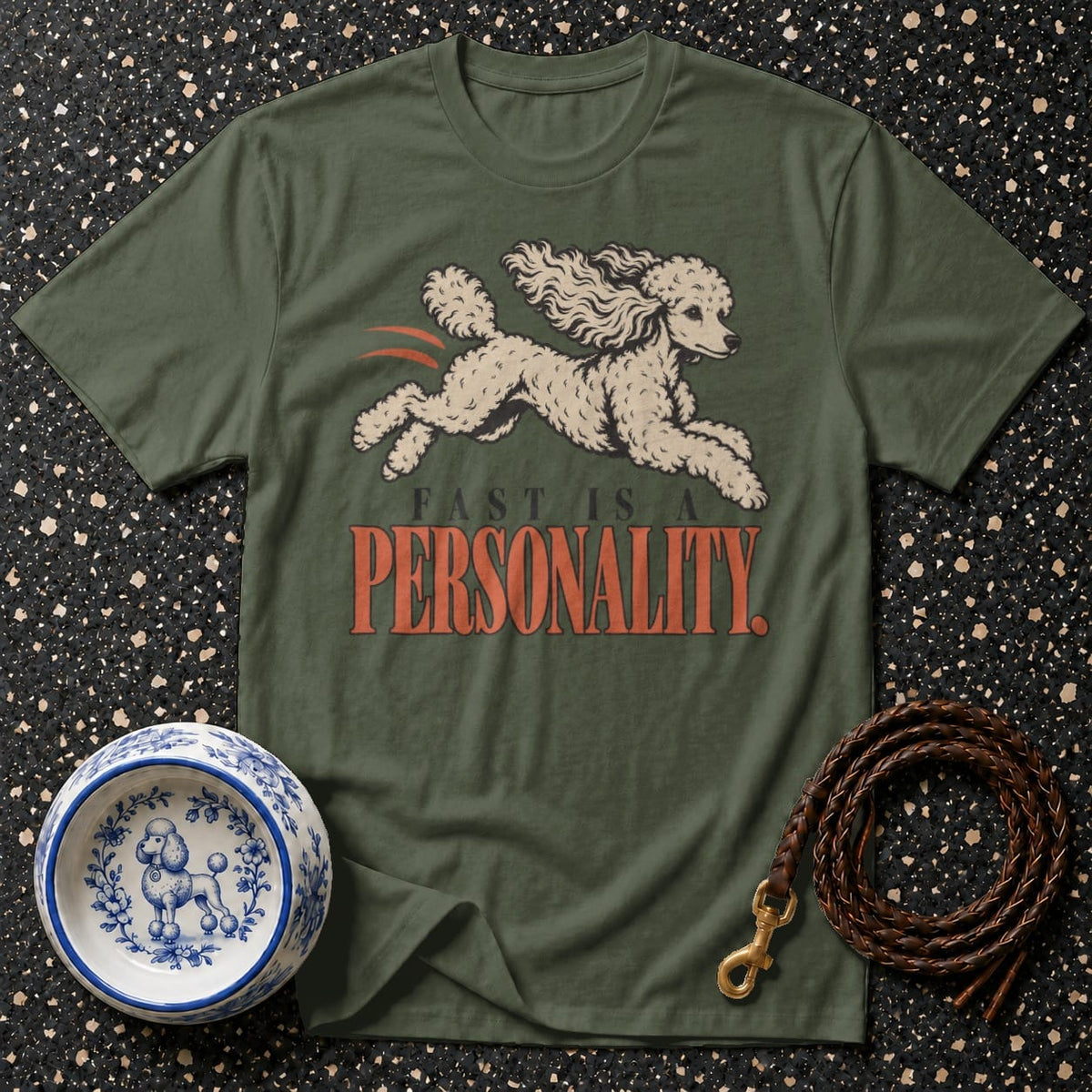 T-shirt Fast Is A Personality T-Shirt Poodle Personality T-Shirt | Premium Dog Apparel