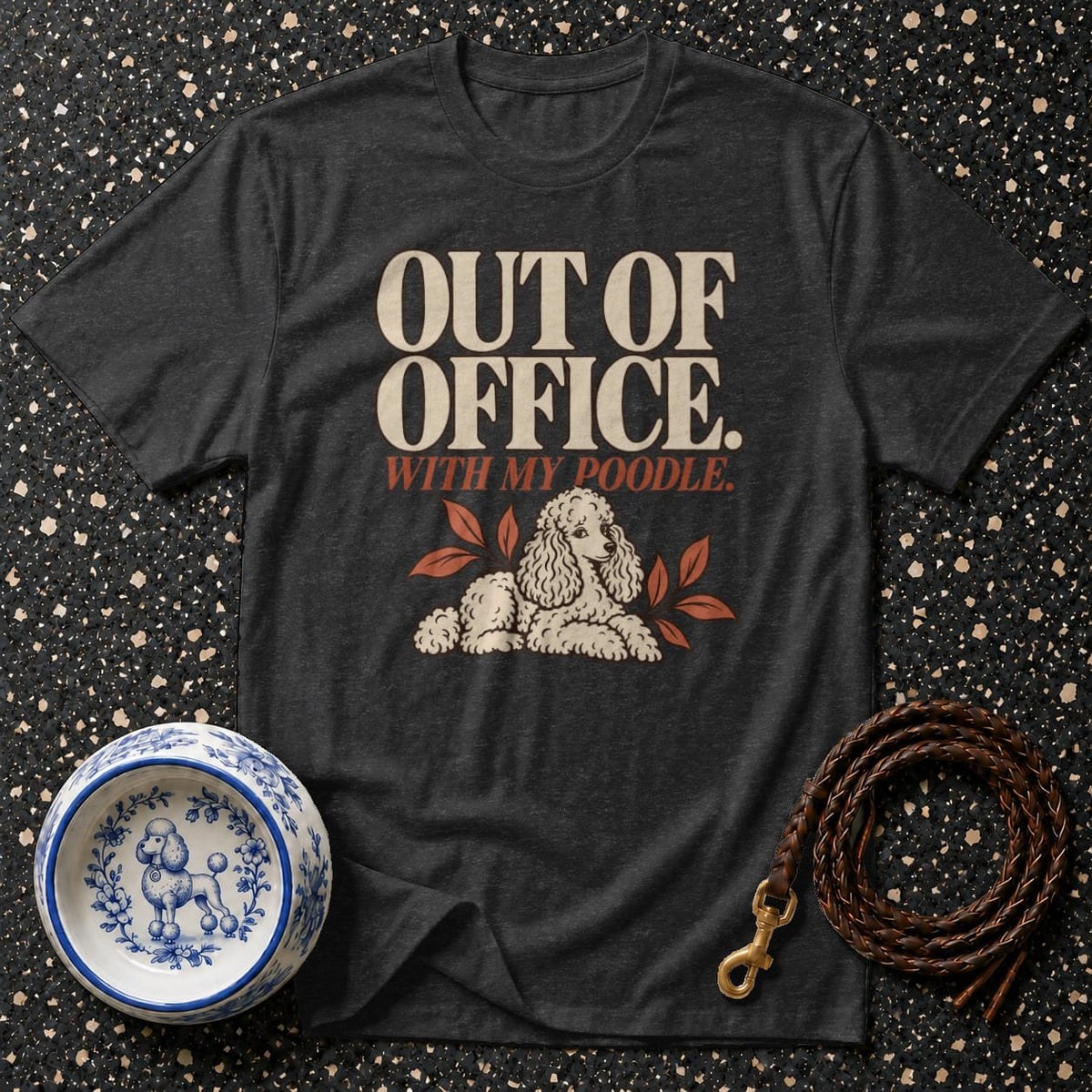 T-shirt Out Of Office Poodle T-Shirt Out of Office Poodle T-Shirt | Premium Dog Lover Apparel